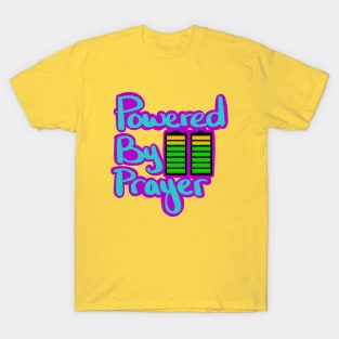 Powered By Prayer T-Shirt